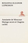 Antoinette de Mirecourt Mariage secret et Chagrins cachés