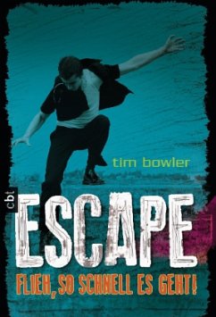 Flieh, so schnell es geht! / Escape Bd.2 - Bowler, Tim