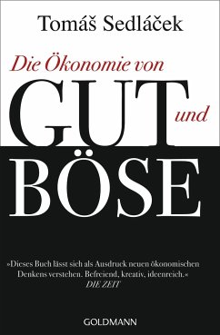 Die Ökonomie von Gut und Böse - Sedláček, Tomáš