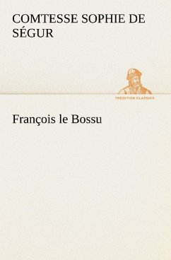 François le Bossu - Ségur, Sophie de