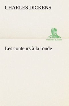 Les conteurs à la ronde - Dickens, Charles