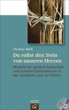 Du rollst den Stein von unseren Herzen, m. CD-ROM - Weiß, Thomas