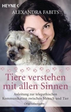 Tiere verstehen mit allen Sinnen - Fabits, Alexandra