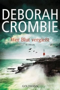 Wer Blut vergießt / Duncan Kincaid & Gemma James Bd.15 - Crombie, Deborah