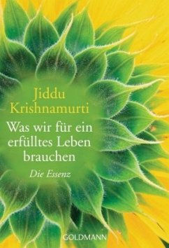 Was wir für ein erfülltes Leben brauchen - Krishnamurti, Jiddi