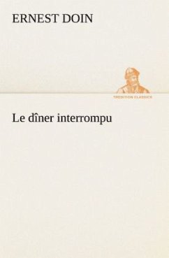 Le dîner interrompu - Doin, Ernest