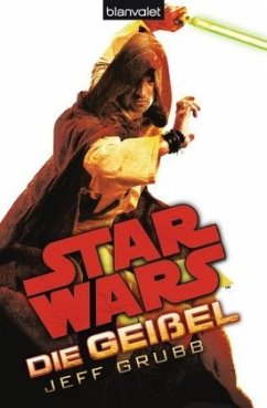 Star Wars - Die Geißel - Grubb, Jeff