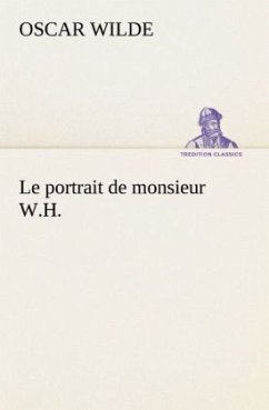 Le portrait de monsieur W.H. - Wilde, Oscar