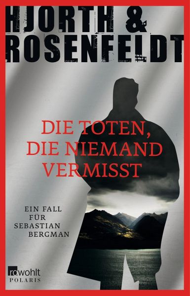 Die Toten Die Niemand Vermisst Sebastian Bergman Bd 3 Von Michael Hjorth Hans Rosenfeldt Als Taschenbuch Portofrei Bei Bucher De