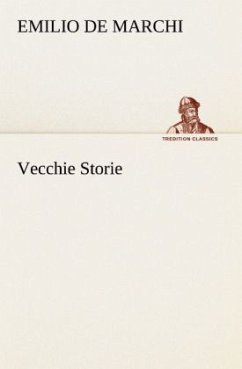 Vecchie Storie - De Marchi, Emilio