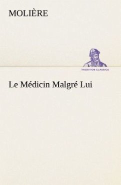 Le Médicin Malgré Lui - Molière