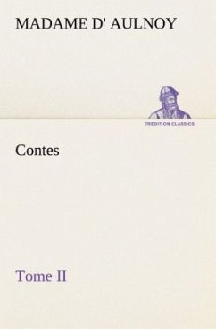 Contes, Tome II - Aulnoy, Marie-Catherine d'