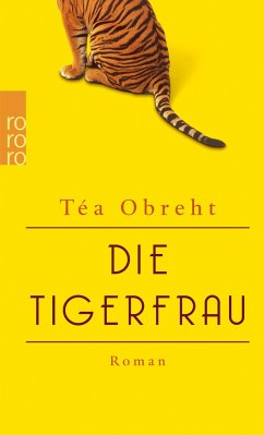 Die Tigerfrau - Obreht, Tea