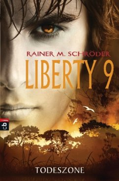 Todeszone / Liberty 9 Bd.2 - Schröder, Rainer M.