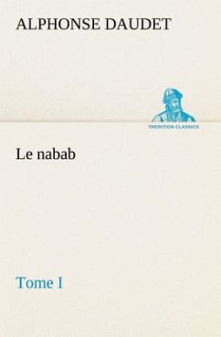 Le nabab, tome I - Daudet, Alphonse