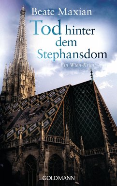 Tod hinter dem Stephansdom / Sarah Pauli Bd.3 - Maxian, Beate