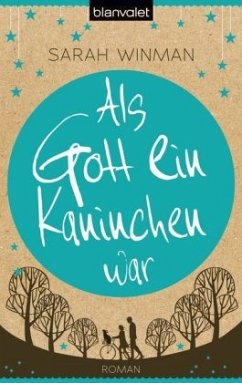 Als Gott ein Kaninchen war - Winman, Sarah