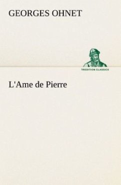 L'Ame de Pierre - Ohnet, Georges