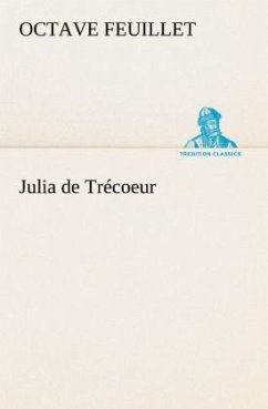 Julia de Trécoeur - Feuillet, Octave