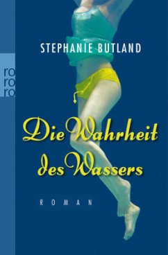 Die Wahrheit des Wassers - Butland, Stephanie