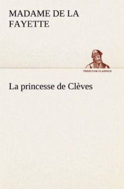 La princesse de Clèves - La Fayette, Marie-Madeleine de