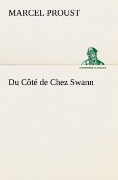 Du Côté de Chez Swann - Proust, Marcel