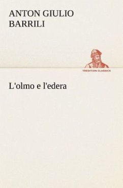 L'olmo e l'edera - Barrili, Anton Giulio