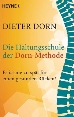 Die Haltungsschule der Dorn-Methode - Dorn, Dieter