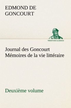 Journal des Goncourt (Deuxième volume) Mémoires de la vie littéraire - Goncourt, Edmond de