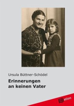 Erinnerungen an keinen Vater - Büttner-Schödel, Ursula