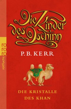 Die Kristalle des Khan / Die Kinder des Dschinn Bd.7 - Kerr, P. B.