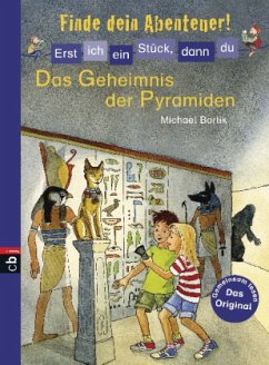 Das Geheimnis der Pyramiden / Erst ich ein Stück, dann du. Finde dein Abenteuer! Bd.3 - Borlik, Michael