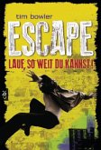 Lauf, so weit du kannst! / Escape Bd.3