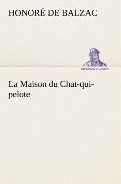 La Maison du Chat-qui-pelote - Balzac, Honoré de