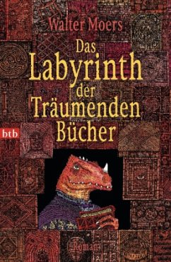 Das Labyrinth der Träumenden Bücher / Zamonien Bd.6 - Moers, Walter