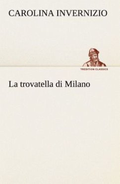 La trovatella di Milano - Invernizio, Carolina