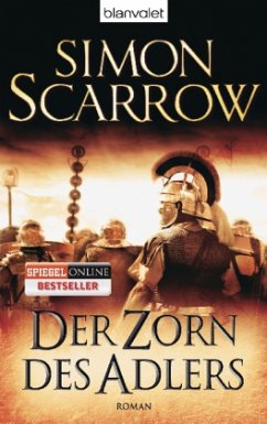 Der Zorn des Adlers / Rom-Serie Bd.3 - Scarrow, Simon