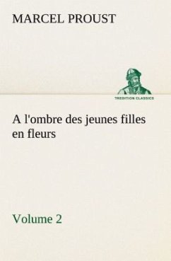 A l'ombre des jeunes filles en fleurs ¿ Volume 2 - Proust, Marcel