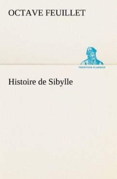 Histoire de Sibylle - Feuillet, Octave