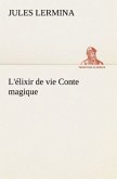 L'élixir de vie Conte magique