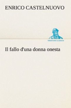 Il fallo d'una donna onesta - Castelnuovo, Enrico