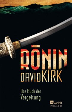 Das Buch der Vergeltung / Ronin Bd.1 - Kirk, David