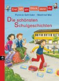 Die schönsten Schulgeschichten / Erst ich ein Stück, dann du. Sammelbände Bd.4