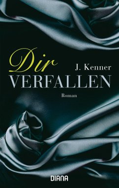 Dir verfallen / Stark Bd.1 - Kenner, J.