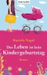 Das Leben ist kein Kindergeburtstag - Bild 1