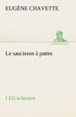 Le saucisson à pattes I Fil-à-beurre