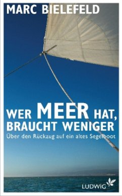 Wer Meer hat, braucht weniger - Bielefeld, Marc