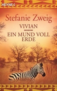 Vivian und Ein Mund voll Erde - Zweig, Stefanie