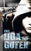 Die Liga der Guten Die Liga der Guten