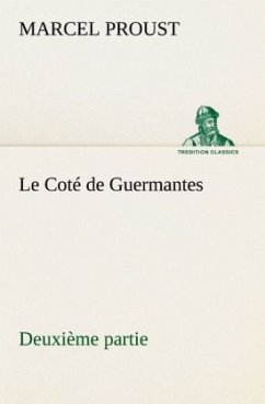 Le Coté de Guermantes ¿ deuxième partie - Proust, Marcel